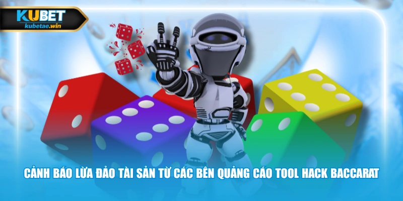 Cảnh báo lừa đảo tài sản từ các bên quảng cáo tool hack baccarat