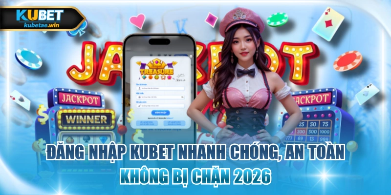 đăng nhập KUBET