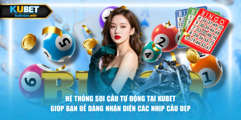 Hệ thống soi cầu tự động tại KUBET giúp bạn dễ dàng nhận diện các nhịp cầu đẹp