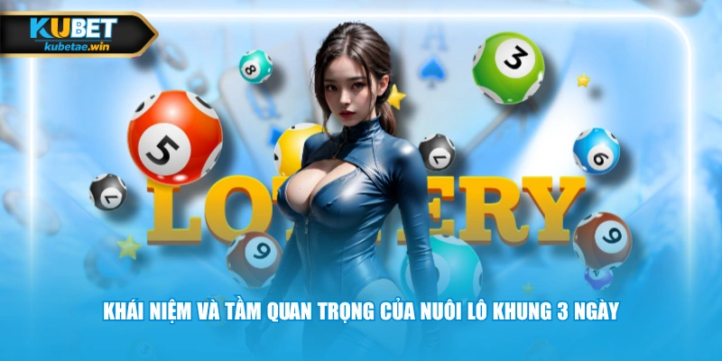Khái niệm và tầm quan trọng của nuôi lô khung 3 ngày