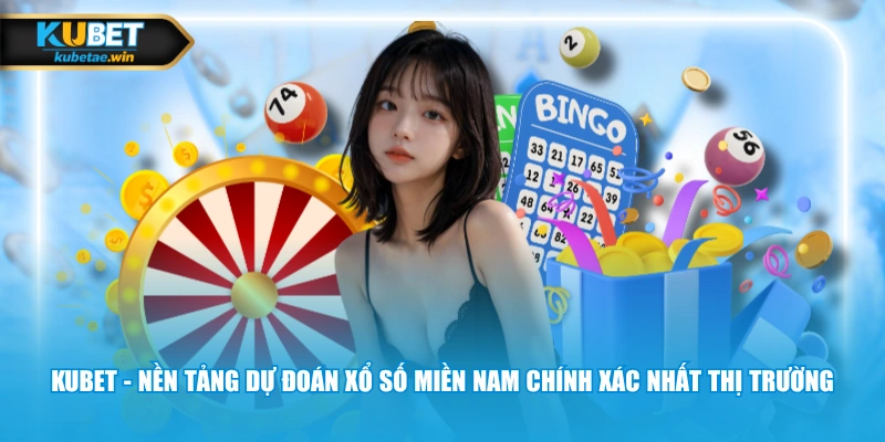 KUBET - Nền tảng dự đoán xổ số miền Nam chính xác nhất thị trường
